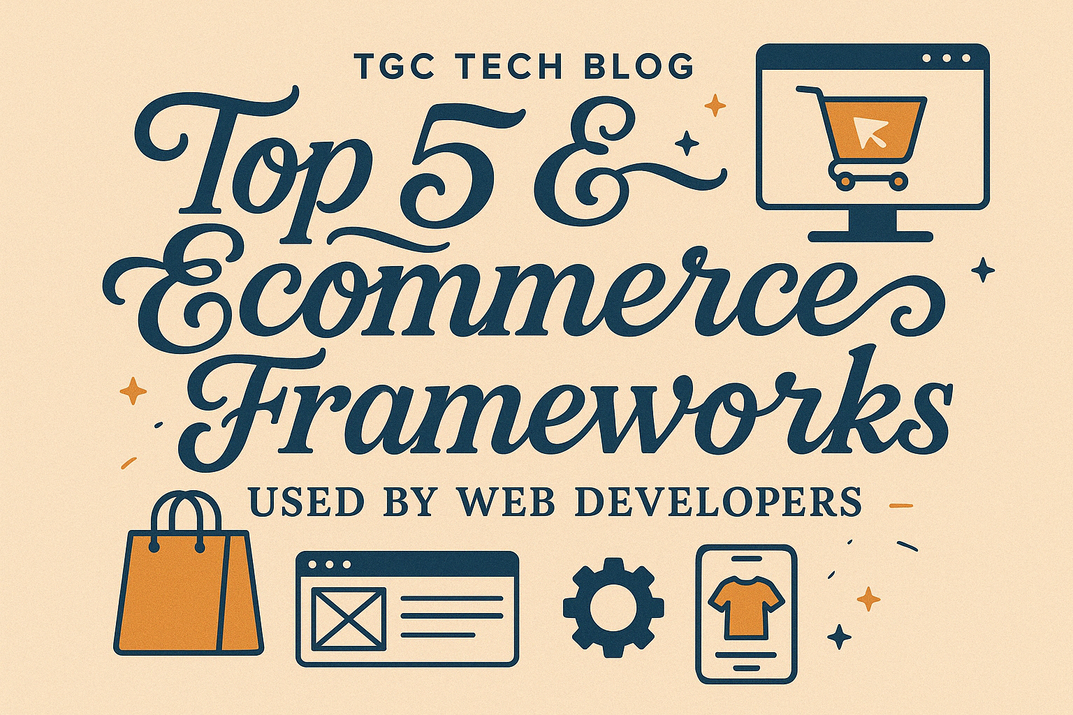 Top 5 Ecommerce Frameworks used by Web Developers